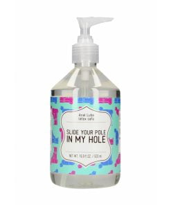 Anaal Glijmiddel - Slide Your Pole In My Hole 500 ml - Waterbasis